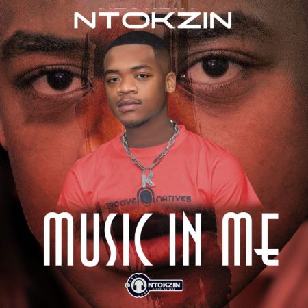 Ntokzin - Music In Me EP zip download