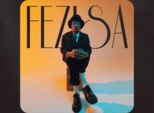 Sino Msolo – Fezisa Album mp3 zip download