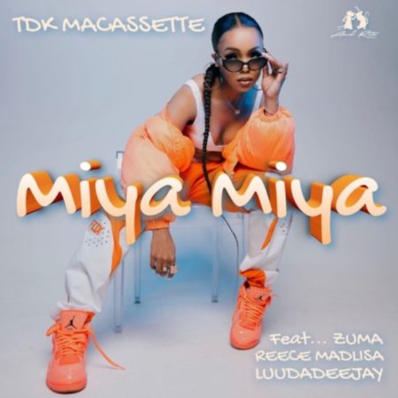 TDK Macassette – Miya Miya ft. Zuma, Reece Madlisa & LuuDadeejay