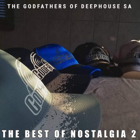 The Godfathers Of Deep House SA – The Best of Nostalgia 2 Album