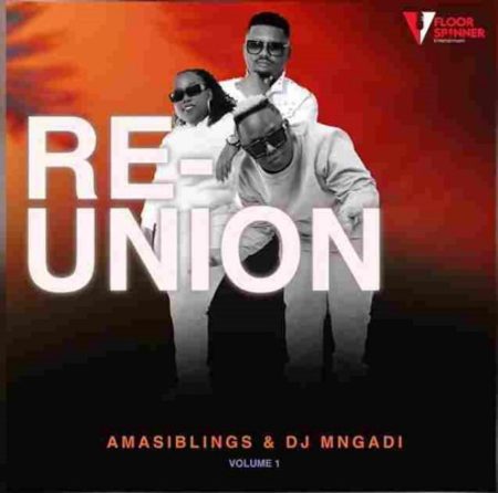 Amasiblings & DJ Mngadi – Re-Union EP