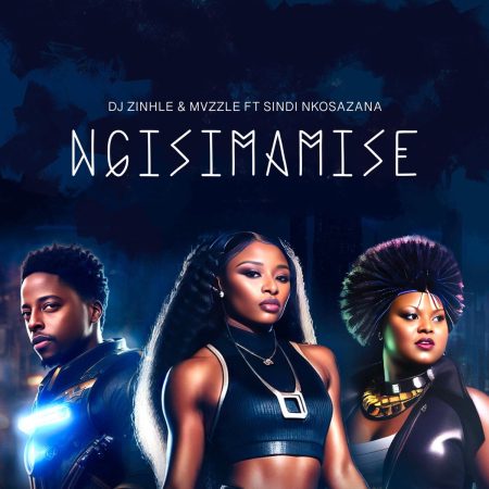 DJ Zinhle & Mvzzle – Ngisimamise ft. Sindi Nkosazana