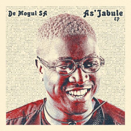 De Mogul SA - As'Jabule EP zip download