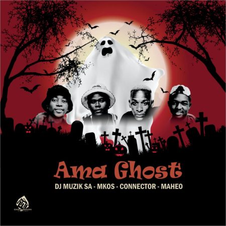 Dj Muzik SA - Ama Ghost Ft. Mkos, Maheo & Connector
