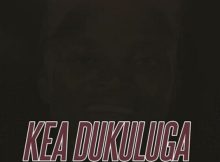 King Monada – Kea Dukuluga ft. Kay Murdur & LandRose