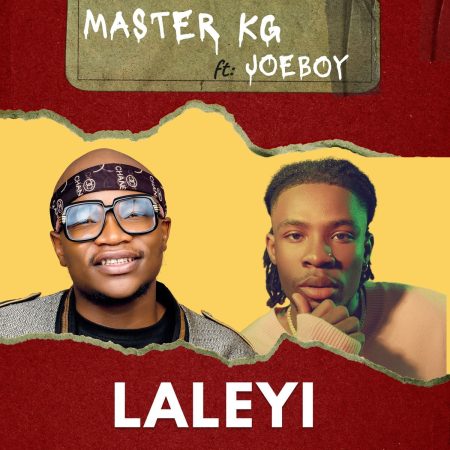 Master KG – Laleyi ft. Joeboy