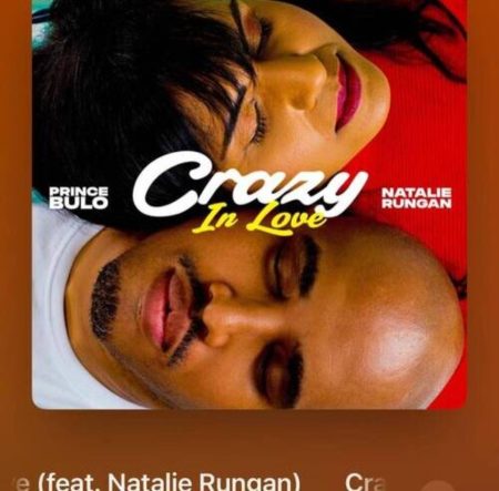 Prince Bulo – Crazy In Love Ft. Natalie Rungan