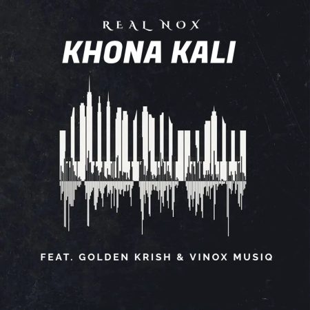Real Nox - Khonakali Ft. Golden Krish & Vinox Musiq