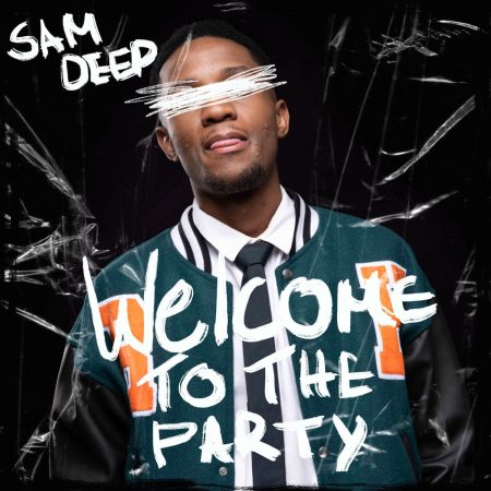Sam Deep – Welcome To The Party EP zip download