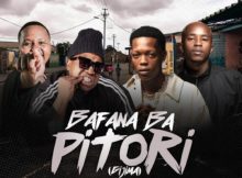 SjavasDaDeejay, Mellow & Sleazy – Bafana Ba Pitori ft. Chley, Titom, Xduppy & Goodguy Styles