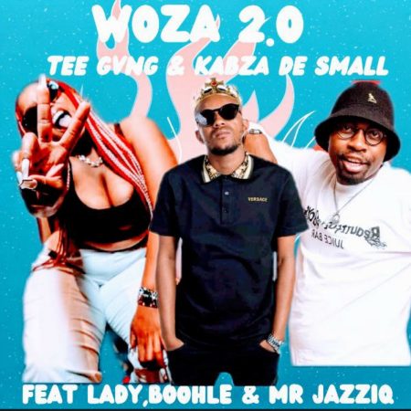 Tee GVNG & Kabza De Small – Woza 2.0 Ft. Boohle, Lady DU & Mr JazziQ
