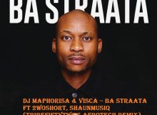 DJ Maphorisa & Visca – Ba Straata ft 2woshort, Shaunmusiq (TribeFiftyTwo's AfroTech Remix)