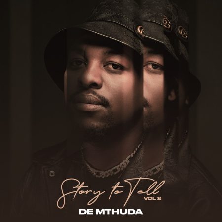 De Mthuda – Story To Tell Vol. 2 EP zip download