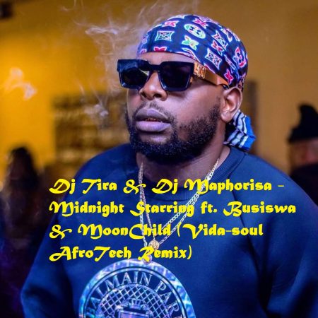 Dj Tira & Dj Maphorisa - Midnight Starring ft. Busiswa & MoonChild (Vida-soul AfroTech Remix)