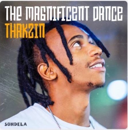 Thakzin – The Magnificent Dance
