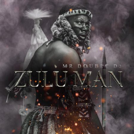 Mr Double D2 – Zulu Man Album
