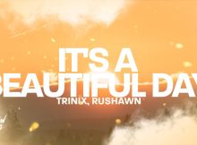TRINIX, Rushawn – It’s a Beautiful Day