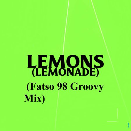 AKA & Nasty C – Lemonade (Fatso 98 Groovy Mix)