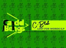 C-Blak – Lost For Words E.P zip download
