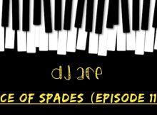 DJ Ace - Ace of Spades ♠️ (Episode 11)