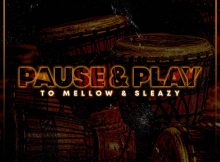 DJ Ace & DrummeRTee924 - Pause & Play ft. Mellow & Sleazy