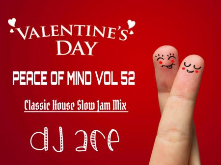 DJ Ace - Peace of Mind Vol 52 (Classic House Slow Jam Mix)