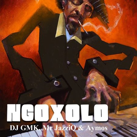  DJ GMK, Mr JazziQ & Aymos - Ngoxolo