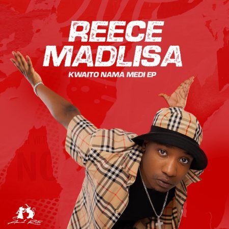 Reece Madlisa – Kwaito Nama Medi EP
