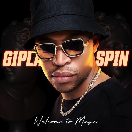 Gipla Spin – Welcome To Music Album
