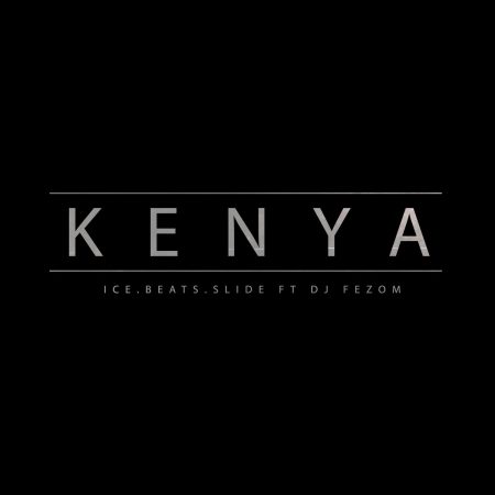 Ice Beats Slide – KENYA Ft. DJ Fezo