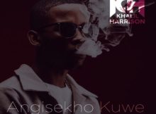 Khalil Harrison & Gaba Cannal – Angisekho Kuwe ft. Makhanj