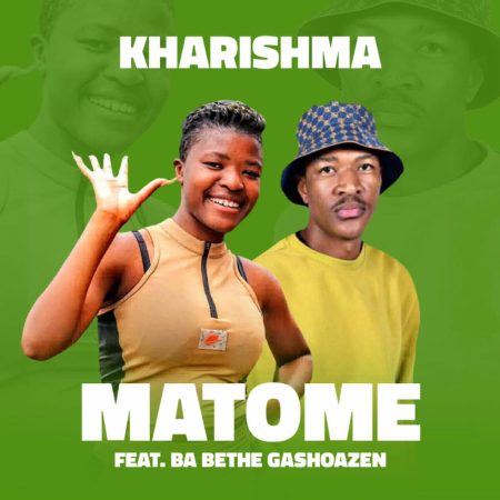 Kharishma – Matome ft. Ba Bethe Gashoazen