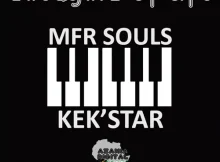 Mfr Souls & Kekstar – Thoughts Of Life (Main Drop Bass Mix HIGH)