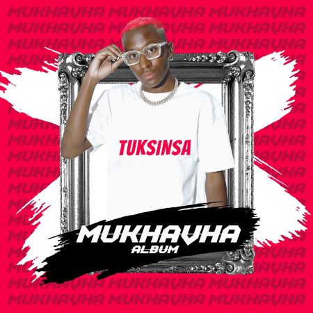 TuksinSA - Mukhavha Album