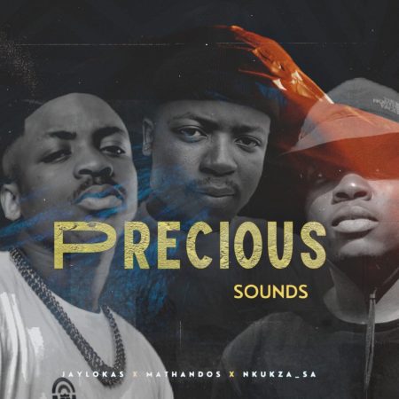JayLokas – Precious Sounds ft. Mathandos & Nkukza SA