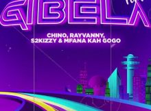 Rayvanny – Gibela (Remix) ft. Chino Kidd, Mfana Kah Gogo & S2kizzy
