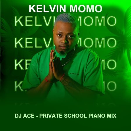 DJ Ace - Kelvin Momo (Private School Piano Mix)