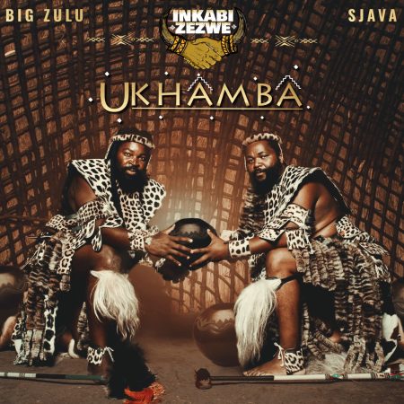 Inkabi Zezwe, Sjava & Big Zulu – Omunye