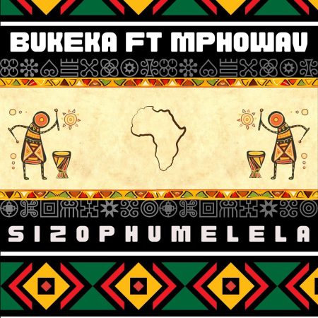 Bukeka – Sizophumelela ft. Mpho Wav