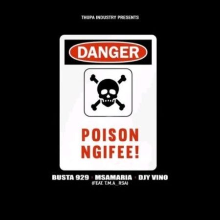 Busta 929, Msamaria & Djy Vino – Poison ft T.M.A_RSA