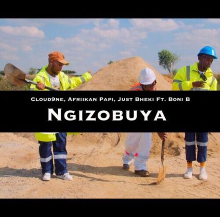 Cloud9ne – Ngizobuya (Ngilinde Remix) ft. Afriikan Papi, Just Bheki & Boni B