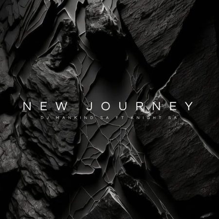 DJ Mankind SA – New Journey ft. Knight SA
