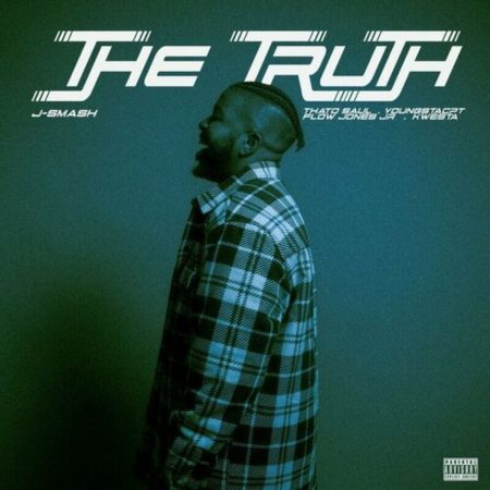 J-Smash – The Truth ft. Thato Saul, Kwesta, Flow Jones Jr & YoungstaCPT