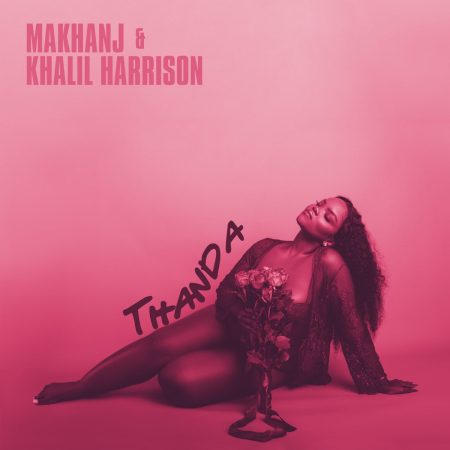 Makhanj & Khalil Harrison – Thanda