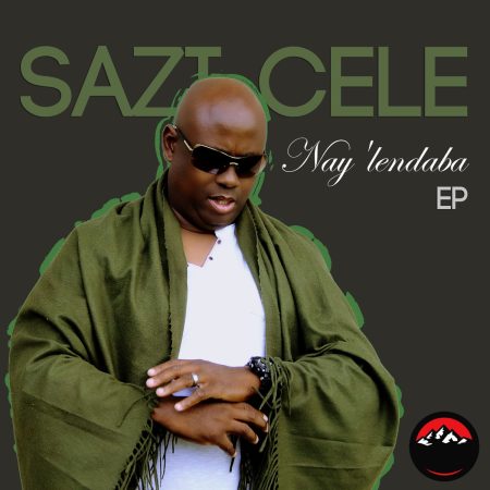 Sazi Cele – Nay’lendaba EP