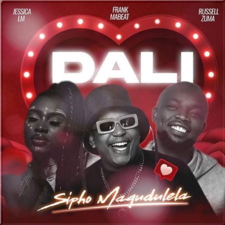 Sipho Magudulela – Dali ft. Russell Zuma, Jessica LM & Frank Mabeat