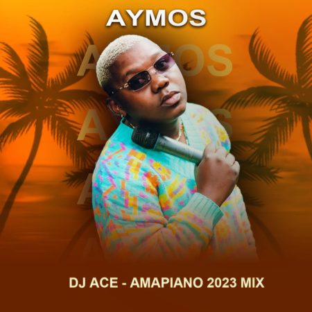 DJ Ace - Aymos (Top 10 Amapiano 2023 Mix)