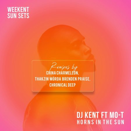 DJ Kent & Mo-T – Horns In The Sun (Thakzin Remix) ft. Mörda & Brenden Praise
