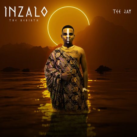 Tee Jay – Inzalo (The Rebirth) Album