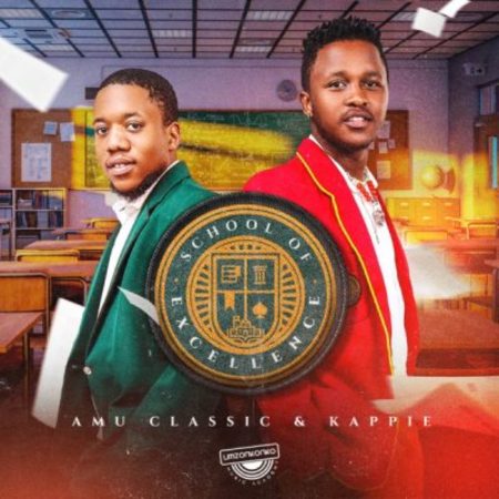 Amu Classic & Kappie – School Of Excellence Album